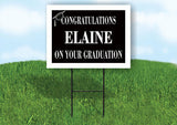 ELAINE CONGRATULATIONS GRADUATION 18 in x 24 in Yard Sign Road Sign with Stand