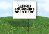 CALIFORNIA SOUVENIRS SOLD HERE 18 in x 24 in Yard Sign Road Sign with Stand