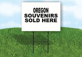 OREGON SOUVENIRS SOLD HERE 18 in x 24 in Yard Sign Road Sign with Stand