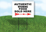 WYOMING AUTHENTIC FOOD RIGHT ARROW Yard Sign w Stand LAWN SIGN Single
