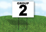 GROUP 2 BLACK WHITE Yard Sign with Stand LAWN SIGN