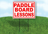 PADDLE BOARD LESSONS  RED WHITE Yard Sign Road with Stand LAWN SIGN