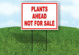 PLANTS AHEAD NOT FOR SALE Yard Sign Road with Stand LAWN SIGN
