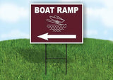 BOAT RAMP LEFT ARROW BROWN Yard Sign Road with Stand LAWN SIGN Single sided