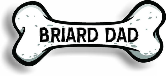 Dog Dad Briard Bone Car Magnet Bumper Sticker 3"x7"