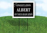 ALBERT CONGRATULATIONS GRADUATION 18 in x 24 in Yard Sign Road Sign with Stand