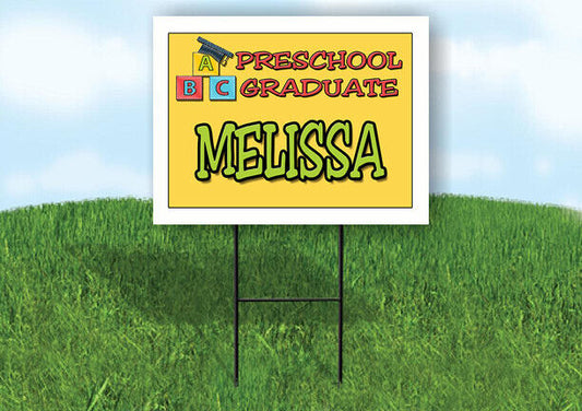 MELISSA PRESCHOOL GRADUATE 18 in x 24 in Yard Sign Road Sign with Stand