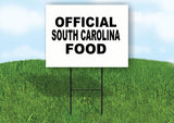 SOUTH CAROLINA OFFICIAL FOOD 18 in x 24 in Yard Sign Road Sign with Stand