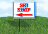 SKI SHOP LEFT arrow RED WHITE BLUE 18inx24in Yard Road Sign w/  Stand