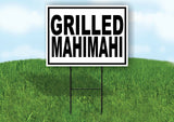 GRILLED MAHIMAHI BLACK BORDER Yard Sign Road with Stand LAWN SIGN