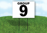 GROUP 9 BLACK WHITE Yard Sign with Stand LAWN SIGN