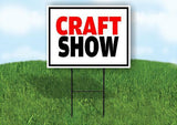 CRAFT SHOW  WITH BORDER Yard Sign with Stand LAWN SIGN