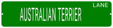 AUSTRALIAN TERRIER LANE 24"x6 ALUM COMPOSITE SIGN