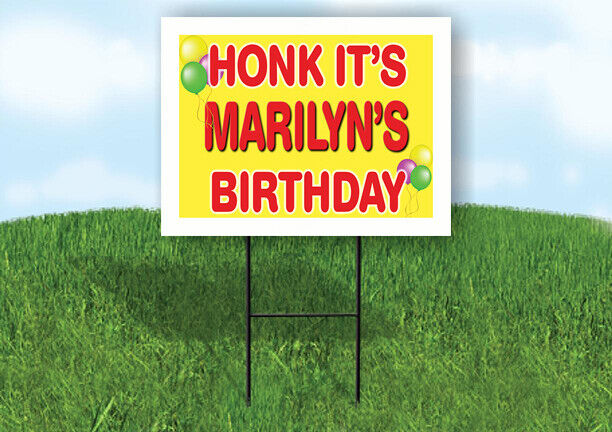 MARILYN'S HONK ITS BIRTHDAY 18 in x 24 in Yard Sign Road Sign with Stand