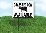 GRASS FED COW AVAILABLE BLACK BORDER Yard Sign Road with Stand LAWN SIGN