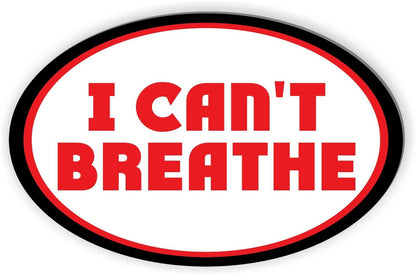 I Cant Breathe Magnetic Bumper Sticker oval 5.5"x3.5"