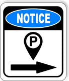 NOTICE PARKING RIGHT ARROW PARKING GARAGE Metal Aluminum composite sign