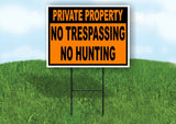 PRIVATE PROPERTY NO TRESPASSING HUNTING ORANGE Yard Sign w Stand LAWN SIGN