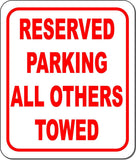 Reserved parking all others towed metal outdoor sign long-lasting