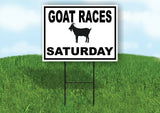 GOAT RACES SATURDAY BLACK BORDER Yard Sign with Stand LAWN SIGN