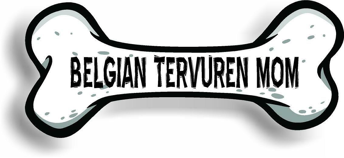 Dog Mom Belgian Tervuren Bone Car Magnet Bumper Sticker 3"x7"