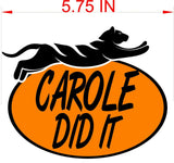 CAROLE DID IT Joe Exotic Tiger King  Car magnet Magnetic Bumper Sticker oval