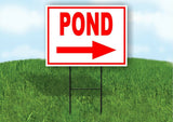 POND RIGHT arrow red Yard Sign Road w Stand LAWN SIGN Single sided