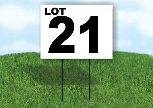 LOT 21 BLACK WHITE Yard Sign with Stand LAWN SIGN