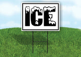 ICE BLACK BORDER Yard Sign Road with Stand LAWN SIGN