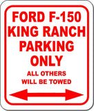 Ford F-150 KING RANCH Parking Only All Others Towed Aluminum composite sign