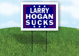 LARRY HOGAN SUCKS 18 in x24 in Yard Sign Road Sign with Stand