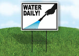 WATER DAILY BORDER Yard Sign with Stand LAWN SIGN