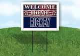RICKEY WELCOME HOME FLAG 18 in x 24 in Yard Sign Road Sign with Stand