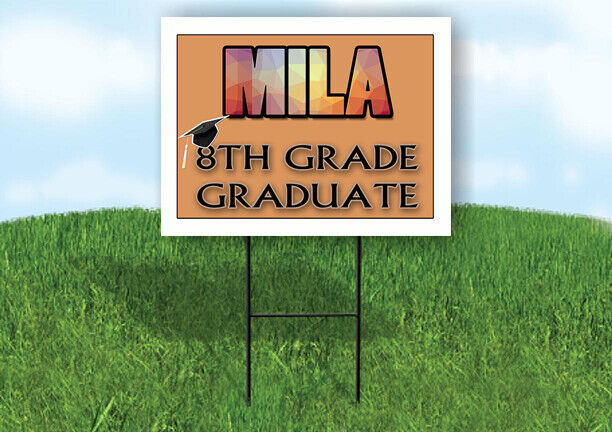 MILA 8th GRADE GRAD 18in x 24in Yard Sign with Stand