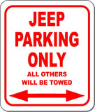 JEEP Parking Only All Others Towed Metal Aluminum composite sign