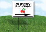 CHERRY PICKING RIGHT ARROW Yard Sign Road with Stand LAWN SIGN Single sided