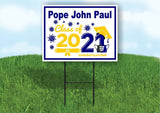 Pope John Paul  High School Class of 2021 Graduation Yard Sign with Stand LAWN