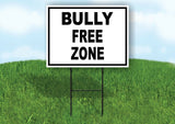BULLY FREE ZONE  BLACK BORDER Yard Sign with Stand LAWN SIGN