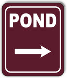 POND DIRECTIONAL RIGHT ARROW CAMPING Aluminum composite sign