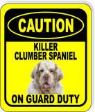 CAUTION KILLER CLUMBER SPANIEL ON GUARD DUTY Metal Aluminum Composite Sign
