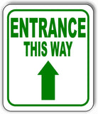 ENTRANCE THIS WAY DIRECTIONAL GREEN 8 Arrow Variations Aluminum composite sign