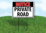 NOTICE Private ROAD Yard Sign Road with Stand LAWN POSTER