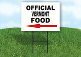 VERMONT OFFICIAL FOOD LEFT ARROW Yard Sign w Stand LAWN SIGN Single
