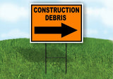 Construction Debris RIGHT ARROW Yard Sign Road with Stand LAWN SIGN Single sided