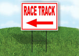 RACE TRACK LEFT arrow red Yard Sign Road w Stand LAWN SIGN Single sided