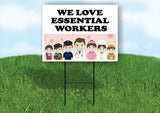 WE LOVE ESSENTIAL WORKERS Plastic Yard Sign ROAD SIGN with Stand