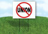 NO UNION NO RED CIRCLE Yard Sign with Stand LAWN SIGN