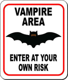 VAMPIRE AREA ENTER AT YOUR OWN RISK Metal Aluminum Composite Sign