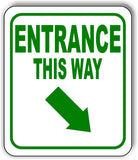 ENTRANCE THIS WAY DIRECTIONAL GREEN 8 Arrow Variations Aluminum composite sign