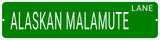ALASKAN MALAMUTE LANE 24"x6 ALUM COMPOSITE SIGN